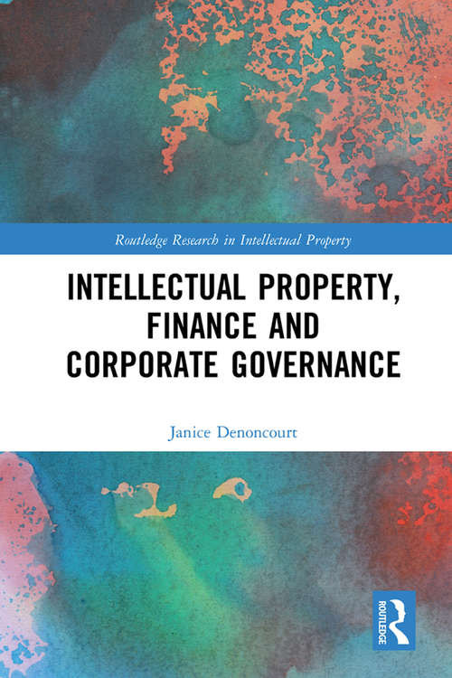 Book cover of Intellectual Property, Finance and Corporate Governance (Routledge Research in Intellectual Property)