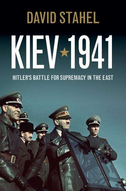 Book cover of Kiev 1941: Hitler's Battle for Supremacy in the East