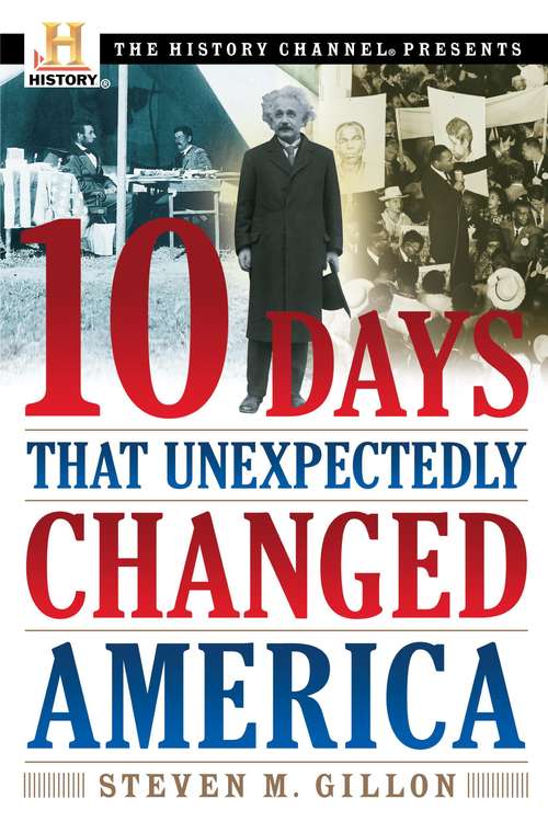 Book cover of 10 Days That Unexpectedly Changed America