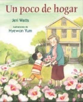 Book cover of Un poco de hogar (¡Arriba la Lectura! Read Aloud Module 3: Book 4)