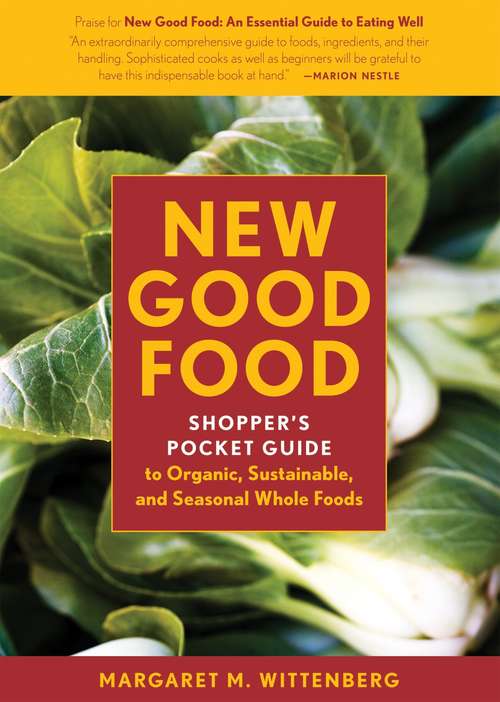 Book cover of New Good Food Pocket Guide, rev: Shopper's Pocket Guide to Organic, Sustainable, and Seasonal Whole Foods
