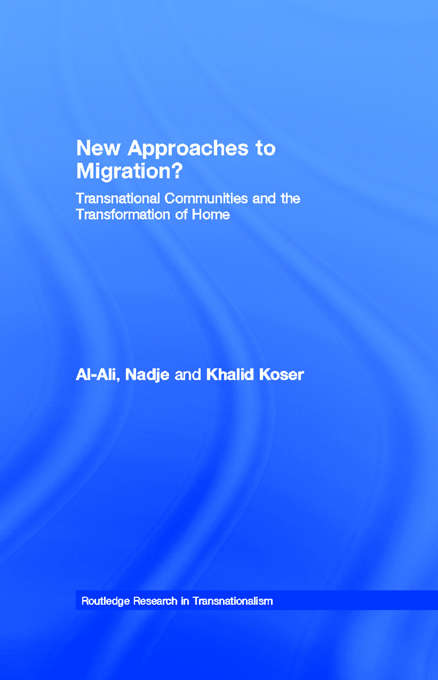 Book cover of New Approaches to Migration?: Transnational Communities and the Transformation of Home (Routledge Research in Transnationalism)