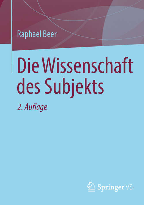 Book cover of Die Wissenschaft des Subjekts (2. Auflage 2025)