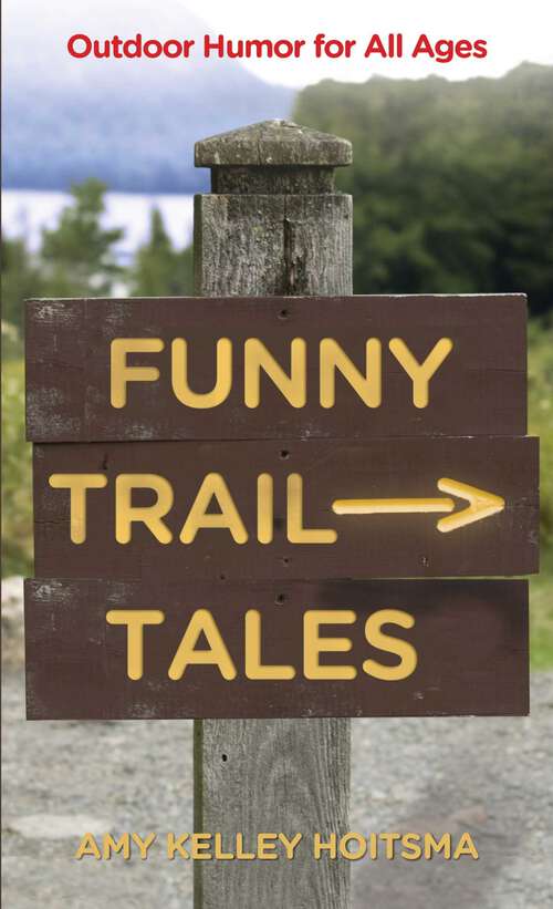 Book cover of Funny Trail Tales: Outdoor Humor For All Ages (2nd Edition)