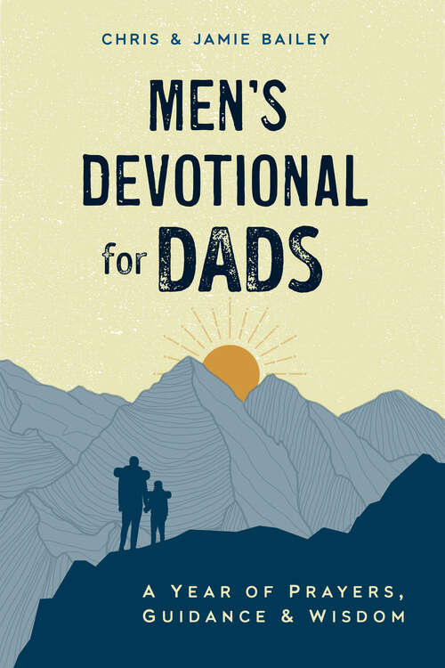 Book cover of Men's Devotional for Dads: A Year of Prayers, Guidance, and Wisdom