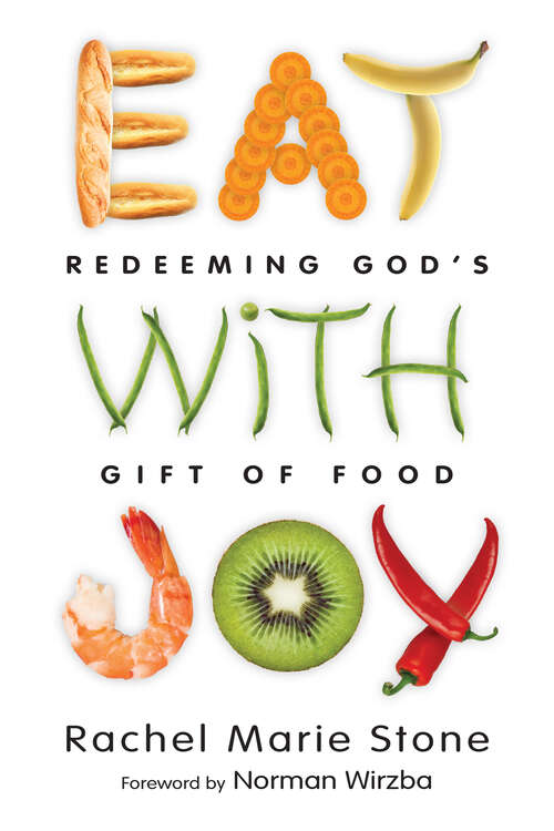 Book cover of Eat with Joy: Redeeming God's Gift of Food
