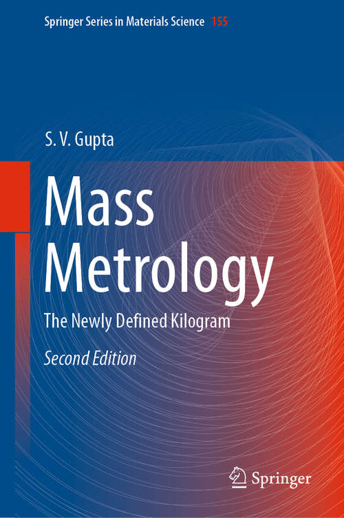 Mass Metrology (Springer Series in Materials Science #155)