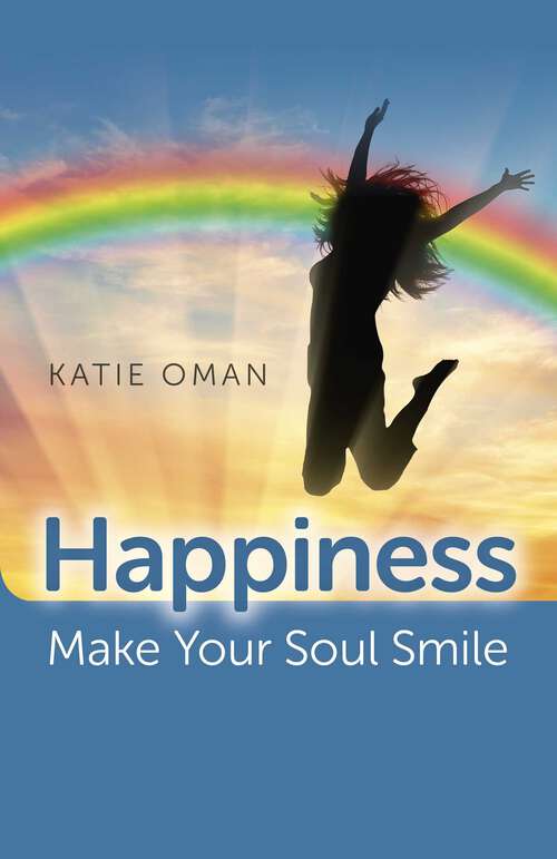 Book cover of Happiness: Make Your Soul Smile