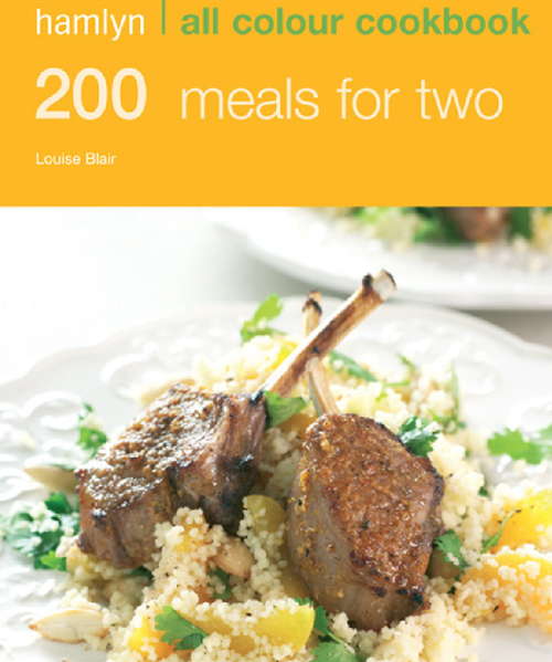 Book cover of 200 Meals For Two: Hamlyn All Colour Cookbook