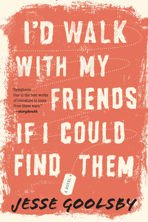 Book cover of I'd Walk With My Friends If I Could Find Them: A Novel