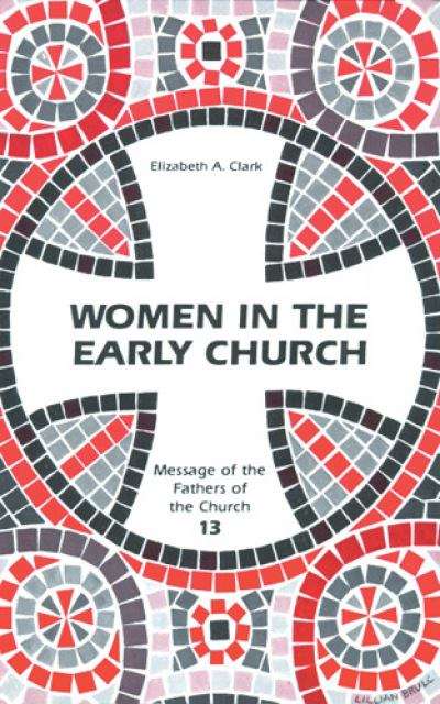 Women in the Early Church (Fathers of the Church)