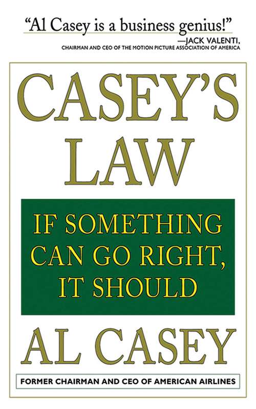 Casey's Law: If Something Can Go Right, It Should