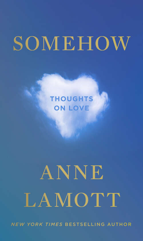 Book cover of Somehow: Thoughts on Love