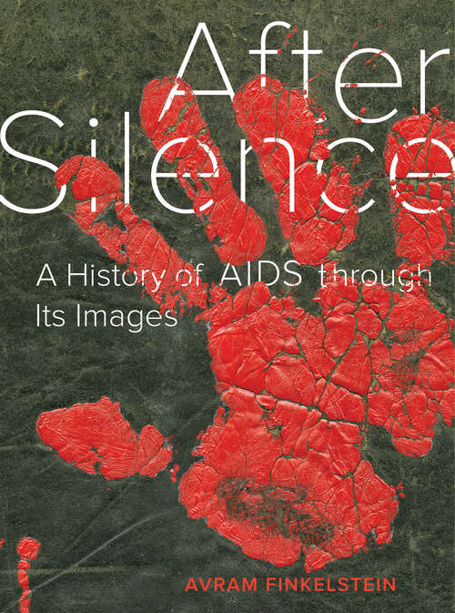 Book cover of After Silence: A History of AIDS through Its Images