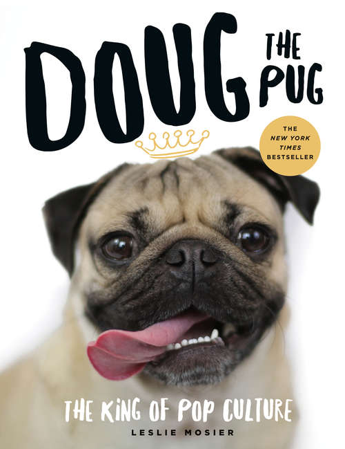 Book cover of Doug the Pug: The King of Pop Culture