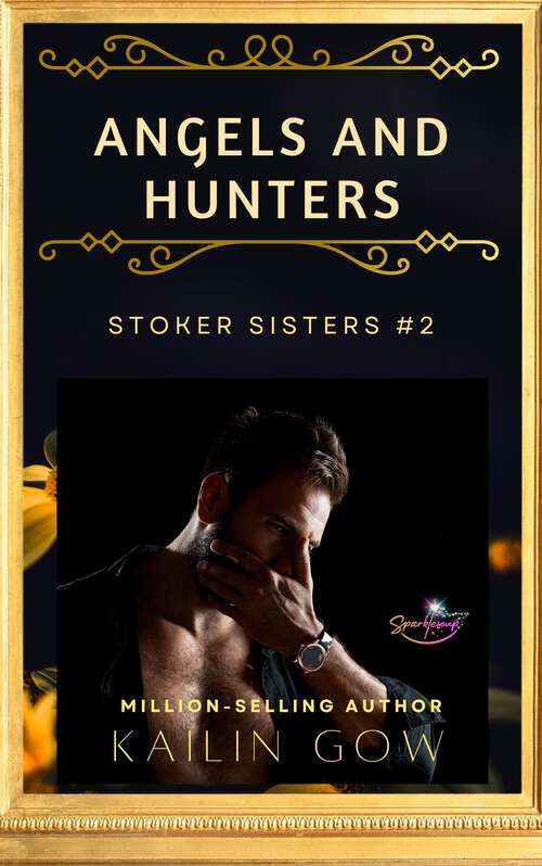 Book cover of Angels and Hunters (The Stoker Sisters Series #2)
