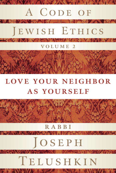Book cover of A Code of Jewish Ethics: Volume 2 Love Your Neighbor as Yourself