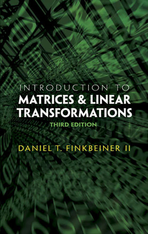 Book cover of Introduction to Matrices and Linear Transformations: Third Edition