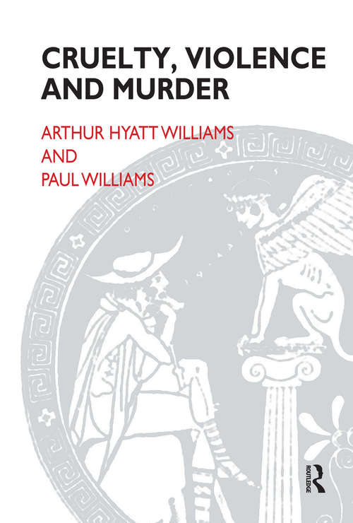 Cruelty, Violence and Murder: Understanding The Criminal Mind (The\library Of Object Relations Ser.)