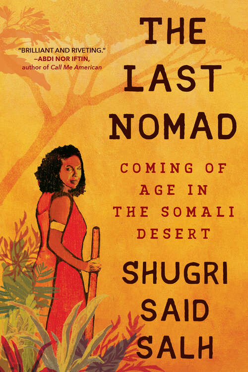 Book cover of The Last Nomad: Coming of Age in the Somali Desert