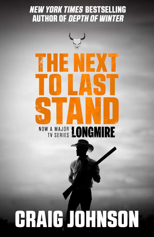 Book cover of Next to Last Stand: A Longmire Mystery (Longmire Mysteries Ser. #16)