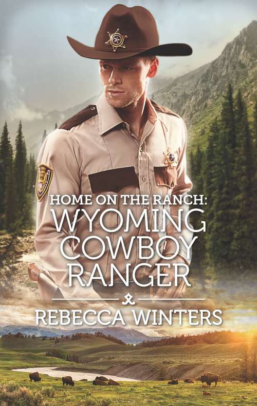 Book cover of Home on the Ranch: Wyoming Cowboy Ranger (Original) (Wind River Cowboys)