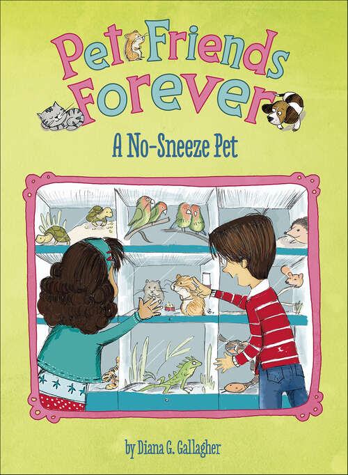 Book cover of A No-Sneeze Pet (Pet Friends Forever)