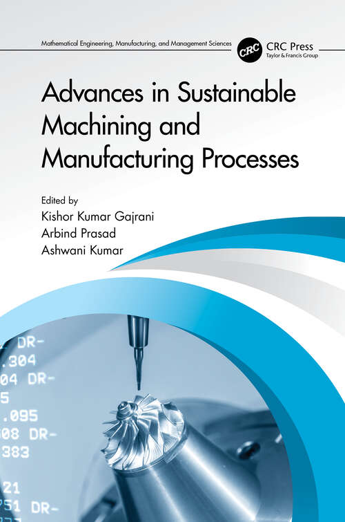 Book cover of Advances in Sustainable Machining and Manufacturing Processes (ISSN)