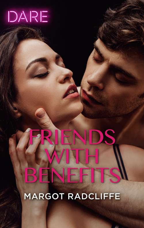 Friends with Benefits: The Risk / Friends With Benefits (Mills And Boon Dare Ser. #1000)