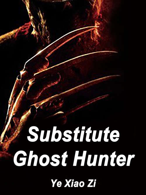 Substitute Ghost Hunter: Volume 1 (Volume 1 #1)