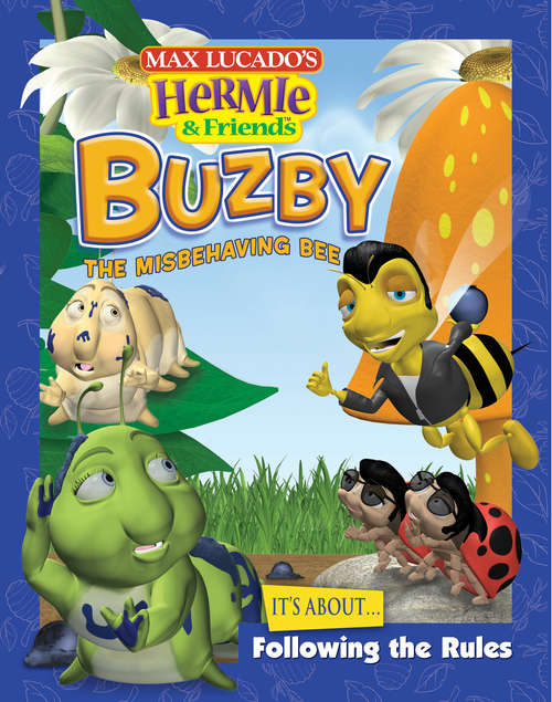 Book cover of Buzby, the Misbehaving Bee (Max Lucado's Hermie & Friends)