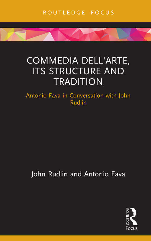 Book cover of Commedia dell'Arte, its Structure and Tradition: Antonio Fava in Conversation with John Rudlin