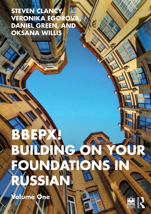 Book cover of BBEPX! Building on Your Foundations in Russian: Volume One