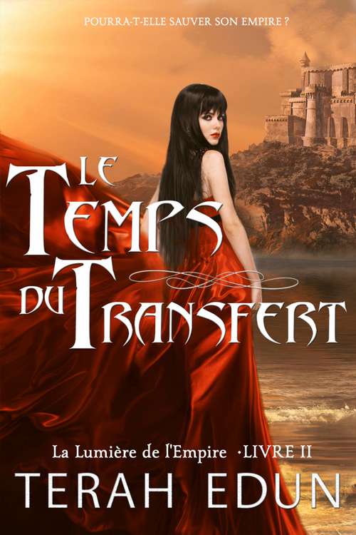 Book cover of Le Temps du Transfert (La Lumiere de l'Empire #2)