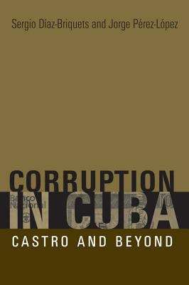 Book cover of Corruption in Cuba: Castro and Beyond