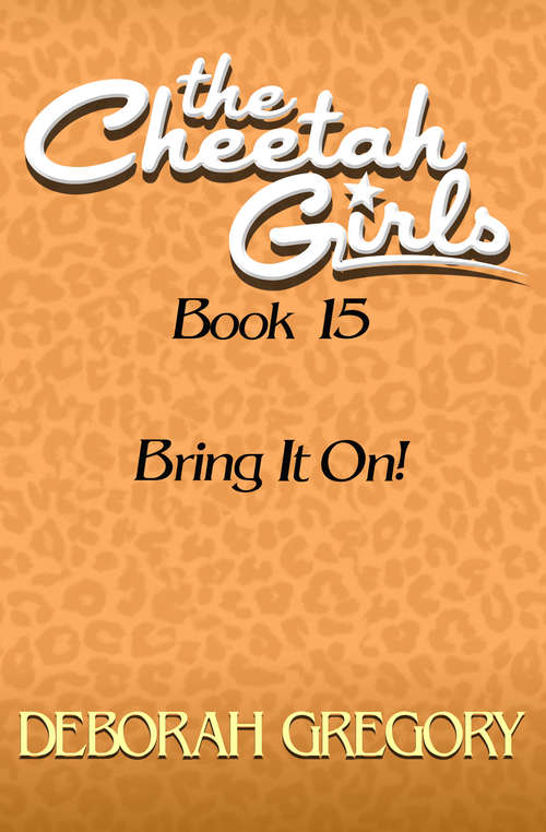 Book cover of Bring It On: Bring It On (Digital Original) (The Cheetah Girls #15)
