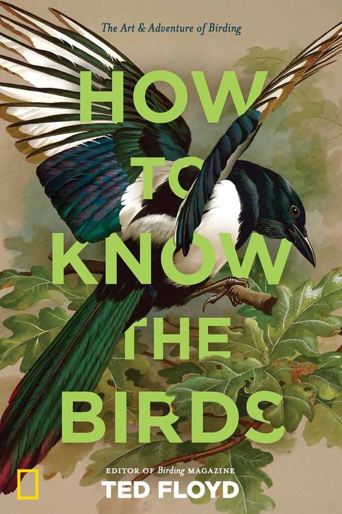 Book cover of How to Know the Birds: The Art and Adventure of Birding