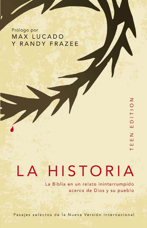 Book cover of La Historia, teen edition: La Biblia en un relato ininterrumpido acerca de Dios y su pueblo