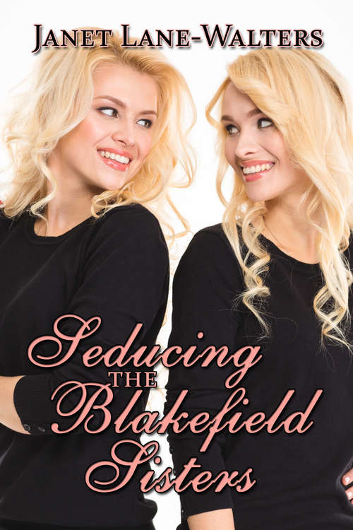 Seducing the Blakefield Sisters