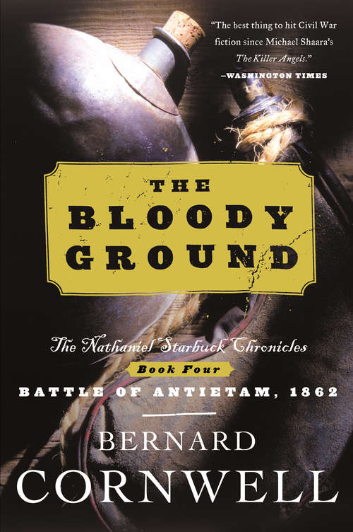 Book cover of The Bloody Ground (The Nathaniel Starbuck Chronicles, Book 4)