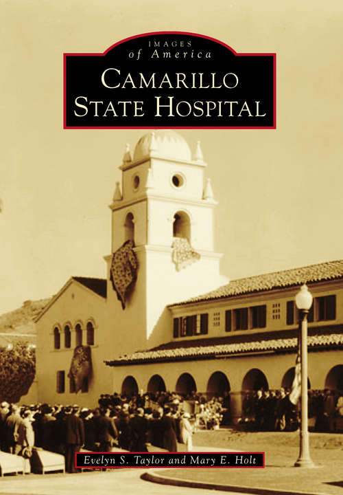 Camarillo State Hospital (Images of America)