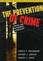 The Prevention of Crime: Social and Situational Strategies