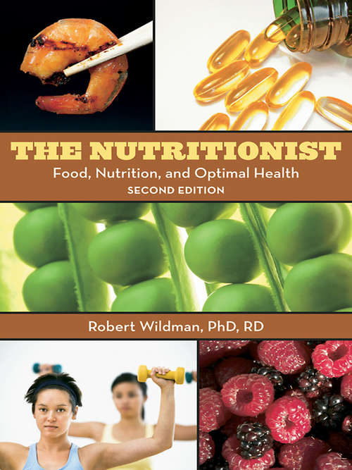 Book cover of The Nutritionist: Food, Nutrition, and Optimal Health, 2nd Edition (2)