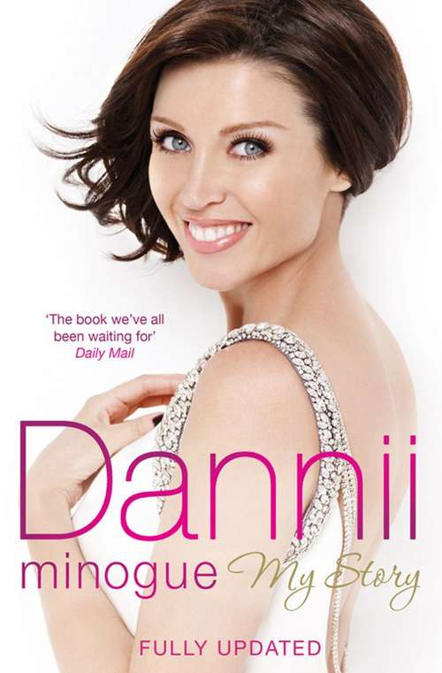 Book cover of Dannii: My Story