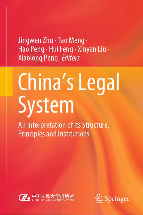 China's Legal System: An Interpretation of Its Structure, Principles and Institutions (Understanding China)