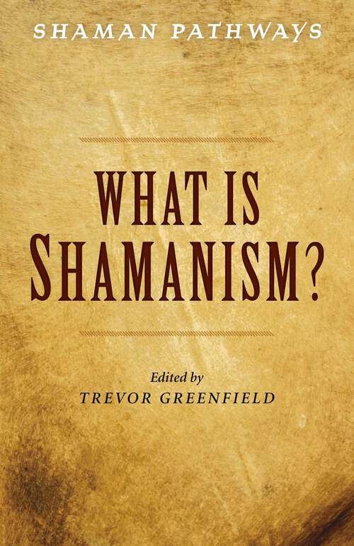 Book cover of Shaman Pathways - What is Shamanism?