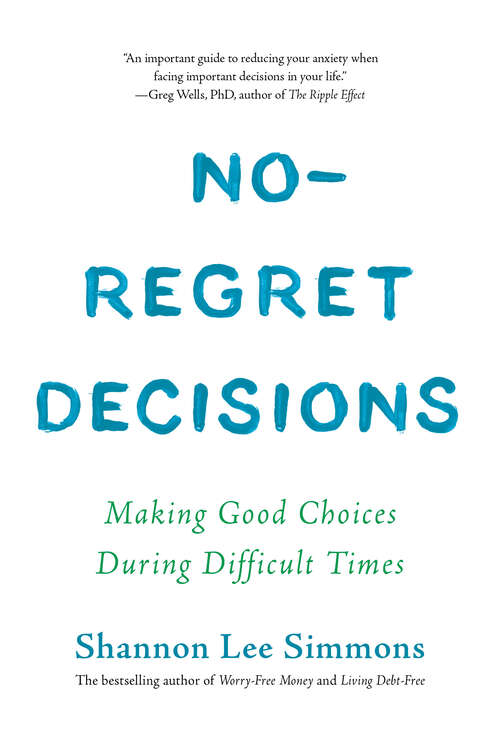 Book cover of No-Regret Decisions: Making Good Choices During Difficult Times