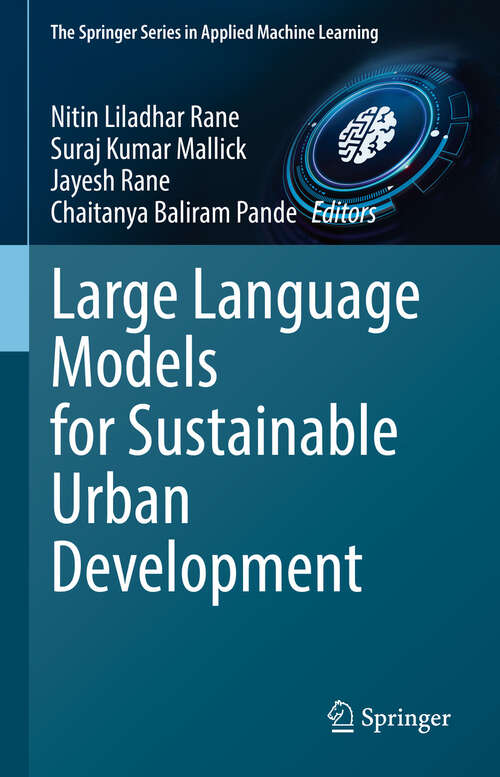 Book cover of Large Language Models for Sustainable Urban Development (The Springer Series in Applied Machine Learning)