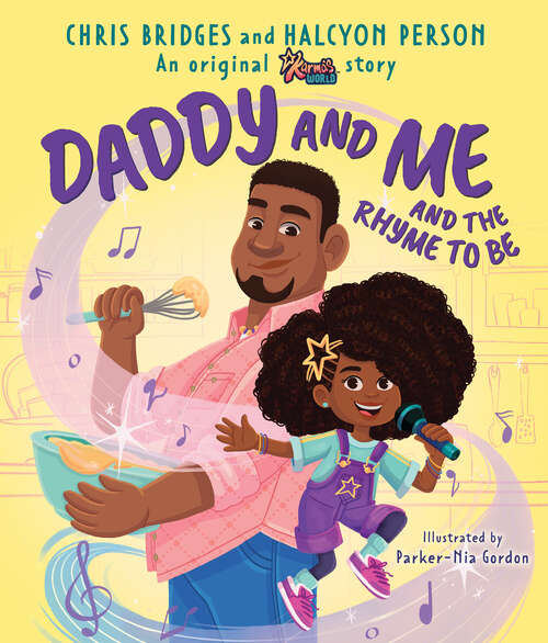Book cover of Daddy and Me and the Rhyme to Be (A Karma's World Picture Book)
