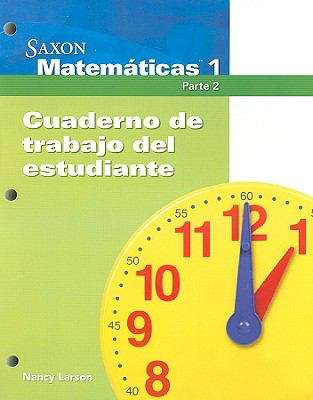 Book cover of Saxon Matemáticas 1, Cuaderno de trabajo del estudiante, Parte 2 (Texas)